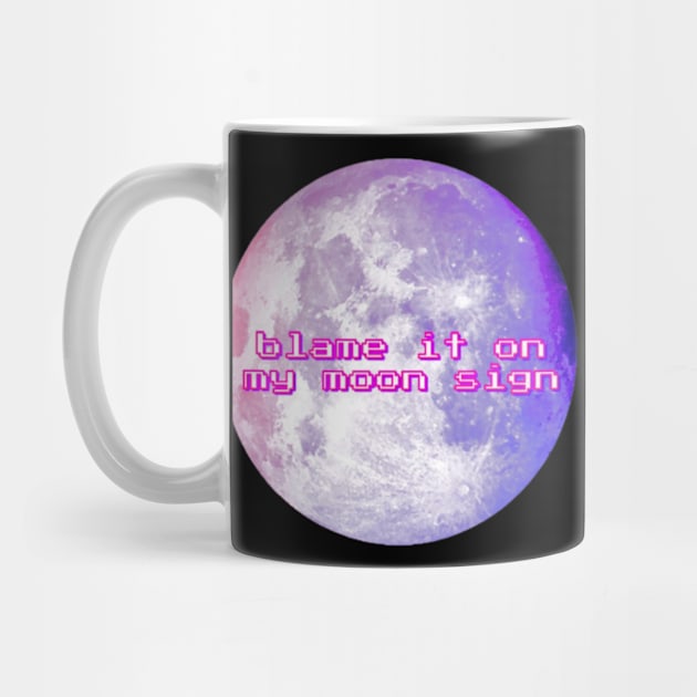 Blame it on my Moon Sign by Pisces Moon Divination